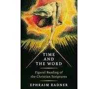 Time and the Word: Figural Reading of the Christian Scriptures