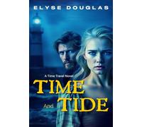 Time and Tide: A Time Travel Novel