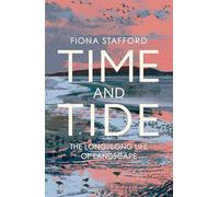 Time and Tide: The Long, Long Life of Landscape