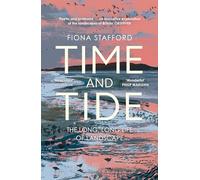 Time and Tide: The Long, Long Life of Landscape (Paperback) - Fiona Stafford Book
