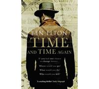 Time and Time Again by Elton, Ben (July 30, 2015) Paperback