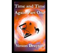 Time and Time Again Part One (The Voyages of Simeon Carter and Peter Truman)