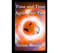 Time and Time Again Part Two (The Voyages of Simeon Carter and Peter Truman)