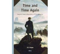 Time and Time Again: Reports from a Boundary of the Universe: 1 (Supplements to the Study of Time)