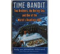 Time Bandit: Two Brothers, The Bering Sea, and One of the World's Deadliest Jobs
