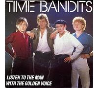 TIME BANDITS - Listen To The Man With The Golden Voice