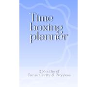 TIME BOXING PLANNER: 2 Months of Focus, Clarity & Progress | Daily Timeboxing Journal with Brain Dump and Priority Tasks (Mind Sparks)