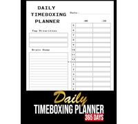Time Boxing Planner 365 Days: Undated Daily Task Management Journal with 30-Minute Blocks, To-Do List & Productivity Tools to Master Your Schedule and Take Control in Just Minutes