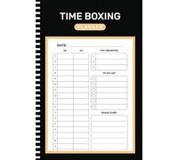 Time Boxing Planner: Daily Time Box Journal Log Book, To-Do List, Brain dump, Time Management Notebook ( 105 Pages 6x9 Inches )