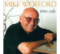 Time Cafe by Mike Wofford (2001-06-13)