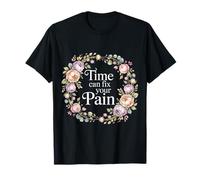 Time Can Fix Your Pain Healing Progress Motivation - T-Shirt