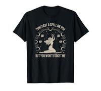 Time Cast A Spell On You Graphic But You Wont Forget Me T-Shirt