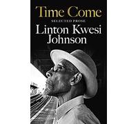 Time Come: Selected Prose