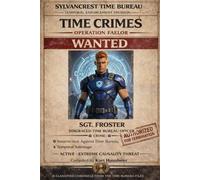 Time Crimes: Operation Faelor: A Classified Chronicle from The Time Bureau Files