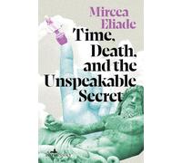 Time, Death and the Unspeakable Secret