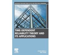 Time-Dependent Reliability Theory and Its Applications (Woodhead Publishing Series in Civil and Structural Engineering)