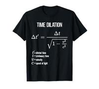 Time dilation of special relativity physicists physics T-Shirt