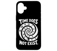 Time Does Not Exist Time Blindness To Late Case for iPhone 16 Plus