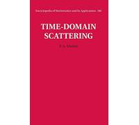 Time-Domain Scattering: 180 (Encyclopedia of Mathematics and its Applications, Series Number 180)