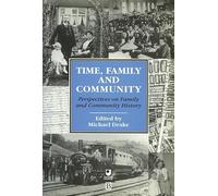 Time, Family and Community: Perspectives on Family and Community History