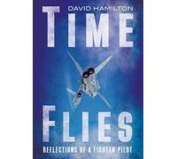 Time Flies: Reflections of a Fighter Pilot