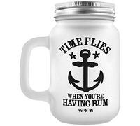Time Flies When You're Having Rum Frosted Mason Jar 13cm