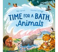 Time for a Bath, Animals : Bathtime non-fiction full of splashy animals and facts