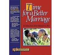 Time for a Better Marriage: Training in Marriage Enrichment (Rebuilding Books: Relationships-Divorce-And Beyond)