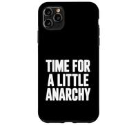 Time for a Little Anarchy Humor Case for iPhone 11 Pro Max