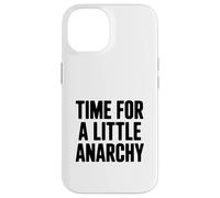 Time for a Little Anarchy Humor Case for iPhone 14