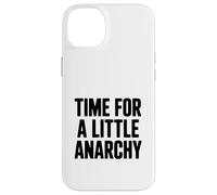 Time for a Little Anarchy Humor Case for iPhone 14 Plus