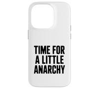 Time for a Little Anarchy Humor Case for iPhone 14 Pro