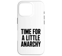 Time for a Little Anarchy Humor Case for iPhone 16 Pro