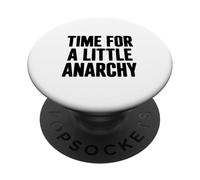 Time for a Little Anarchy Humor PopSockets Adhesive PopGrip