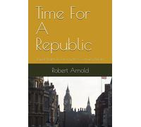 Time For A Republic: Equal Rights In Twenty First Century Britain