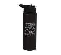 Time for Another Day I Am Not Prepared But I Will Do It Cat Stainless Steel Insulated Water Bottle