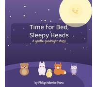 Time for Bed, Sleepy Heads: A gentle goodnight story