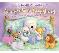 Time for Bed, Sleepyhead: A Story to Calm Your Mind and Help You Fall Asleep
