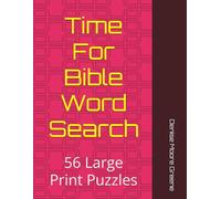 Time For Bible Word Search: 56 Large Print Puzzles