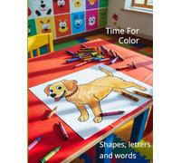 Time For Color: Shapes, Letters and Words