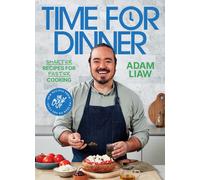 Time for Dinner : Smarter recipes for faster cooking