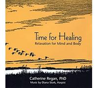 Time for Healing: Relaxation for Mind and Body by Catherine Regan, PhD, Diana Stork - harpist (1994) Audio CD