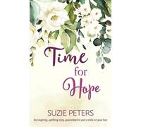 Time for Hope: An inspiring, uplifting story, guaranteed to put a smile on your face (Standalone Cornish Romances)