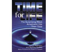 Time for Life : The Surprising Ways Americans Use Their Time