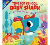 Time for School, Baby Shark! Doo Doo Doo Doo Doo Doo