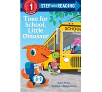 Time for School, Little Dinosaur (Step into Reading, Step 1)