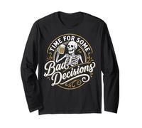 Time for Some Bad Decisions Long Sleeve T-Shirt