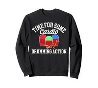 Time For Some Cardio Drumming Action Sweatshirt