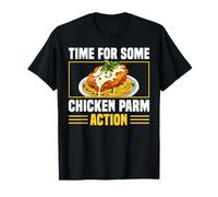 Time for Some Chicken Parm Action Lover T-Shirt