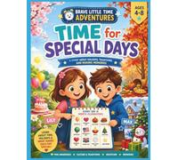 Time for Special Days: Discover Holidays, Traditions, Celebrations, and Meaningful Moments Around the World | Ages 4-8